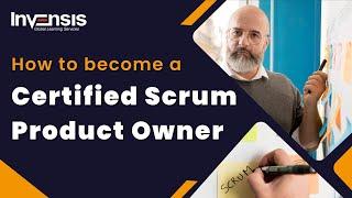 How To Become A Certified Scrum Product Owner? | CSPO | Invensis Learning