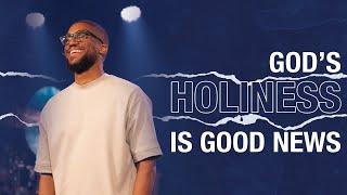 God's Holiness is Good News