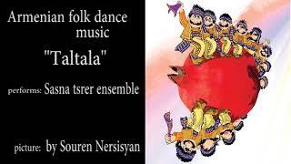 "Sasna tsrer" ensemble - Taltala (Armenian folk music)