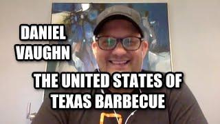 Daniel Vaughn - The United States of Texas Barbecue