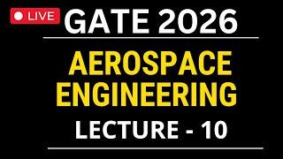 LECTURE 10 | Gas dynamics | Aircraft propulsion GATE Aerospace Engineering 2026