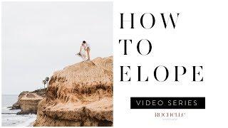 HOW TO ELOPE - VIDEO SERIES