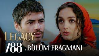 Emanet 788. Bölüm Fragmanı | Legacy Episode 788 Promo