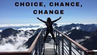 Choice - Chance - Change