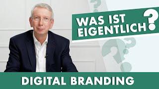 DIGITAL BRANDING - Was ist eigentlich...?