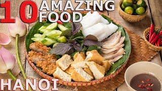 Travel Guide: Top 10 MUST EAT Foods In Hanoi, Vietnam And Where To Find Them