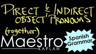 Using DIRECT and INDIRECT object pronouns together in Spanish