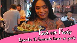 Kari en París. Episodio 11. Comiendo tacos en París.