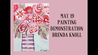 May 19. May Flowers Collection Gouache Demonstration Painting Brenda Knoll