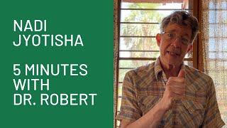 Nadi Jyotisha: 5 Minutes with Dr. Svoboda