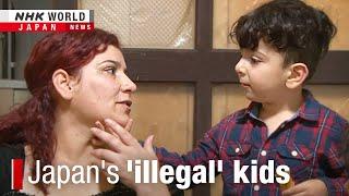 Japan's 'illegal' kids on the edgeーNHK WORLD-JAPAN NEWS