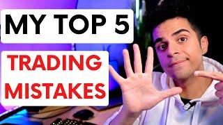 TOP 5 Trading Mistakes You Need To Stop Making NOW!