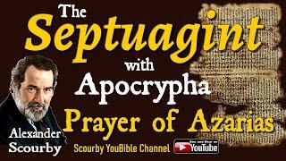 46 - Prayer of Azarias - The Septuagint  -  By Alexander Scourby | God is Spirit, Truth & Love.