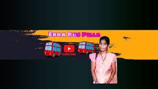 Erra Bus Pilla Live Stream