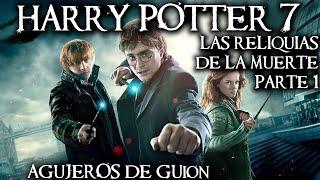 Agujeros de Guion: HARRY POTTER 7: Las Reliquias de la Muerte Parte 1 (Errores, review y resumen)