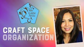 Craft Space Organization Tips & Hacks