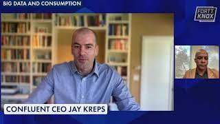 Jay Kreps, Confluent CEO: A Fortt Knox Update