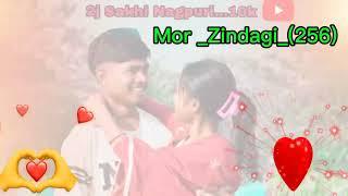 new Nagpuri  (Mor _Zindagi_(256)/2j Sakhi Nagpuri...10k/..###anime  /2025/ new nagpuri song