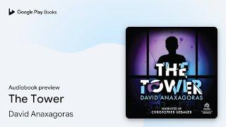 The Tower by David Anaxagoras · Audiobook preview