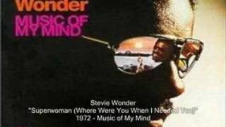 Stevie Wonder - Superwoman (Where Were You When I Needed You)