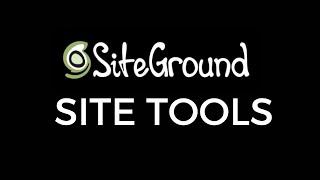 SiteGround Tools - The Complete Tutorial (Updated Sept 2022)