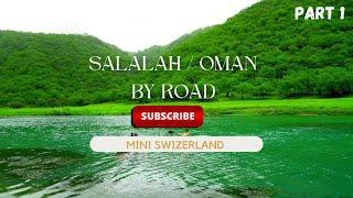 Trip From Dubai To Salalah By Road | Middle East Mini Switzerland | My Kitchen Vlog