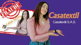 CASATEXTIL INTERNACIONAL ES UNA ESTAFA | DENUNCIA PUBLICA HECHA POR CASATEXTIL S.A.S