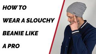 How to wear a Slouchy Beanie like a PRO | Learn How to Wear a Mens Beanie