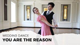 "YOU ARE THE REASON" BY CALUM SCOTT| WEDDING DANCE CHOREOGRAPHY | TUTORIAL AVAILABLE 