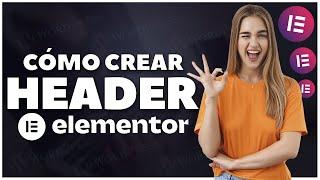 Cómo Hacer Un Header En Elementor (2024) Crear Cabacera con Elementor