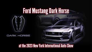 Ford Mustang Dark Horse at the 2023 New York International Auto Show