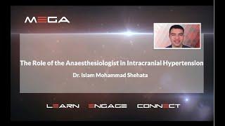 The Role of the Anaesthesiologist in Intracranial Hypertension  Dr. Islam Mohammad Shehata