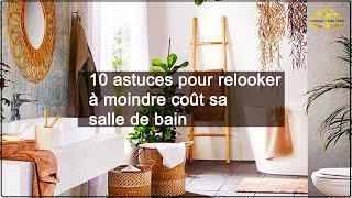 10 ASTUCES PAS CHERES POUR RELOOKER TA SALLE DE BAIN