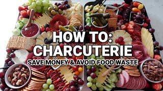 How To Make Easy Charcuterie Board | Tips on shopping, cutting, and plating