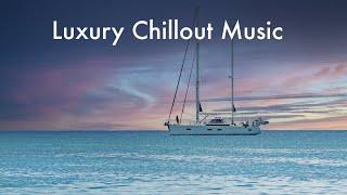 Luxury Chillout Music | Ocean Breeze, Sailing Music