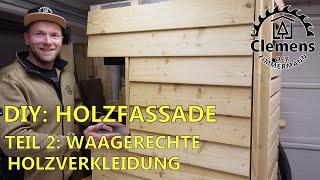 Holzfassade selber machen - Teil 2: Waagerechte Verschalung - Das müsst Ihr beachten!!! 