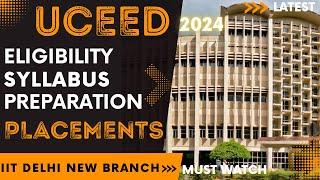 UCEED | UCEED EXAM 2024 | UCEED PREPARATION 2024 | IIT DELHI | UCEED ELIGIBILITY | IIT BOMBAY