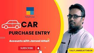 Car Purchase Entry in Tally Prime with GST by Jameel Attari | Capital Goods Purchase Entry in Tally