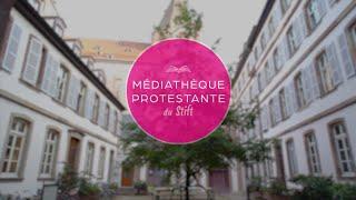 Bienvenue à la Médiathèque protestante du Stift !