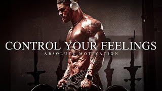 CONTROL YOUR FEELINGS - Powerful Motivational Speech Video