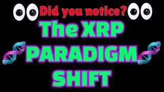 The XRP Paradigm shift