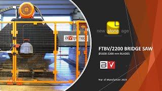 2024 FTBV/2200-1600 BV-TECH Automatic Bridge Saw