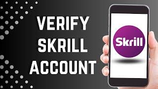 How to verify Skrill account