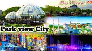 Park View City#islamabad#Tour#City like Dubai#pakistan