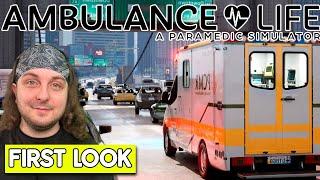 FIRST LOOK At Ambulance Life: A Paramedic Simulator!