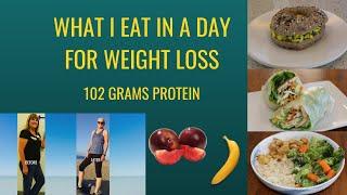 WHAT I EAT IN A DAY FOR WEIGHT LOSS / 102 GRAMS PROTEIN