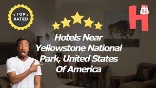 Hotels Near Yellowstone National Park, United States Of America