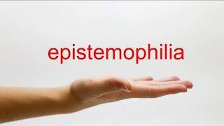 What does EPISTEMOPHILIA mean ?#Shorts