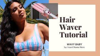 Insert Name Here: Hair Waver Tutorial (Wavy Baby) - Summer Beach Waves