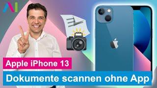 Apple iPhone 13  Dokumente Scannen ohne extra App